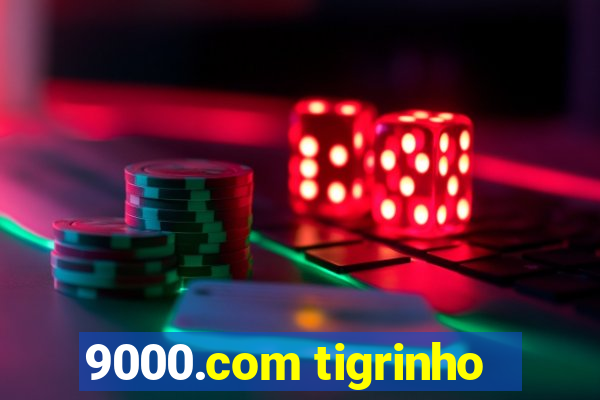 9000.com tigrinho